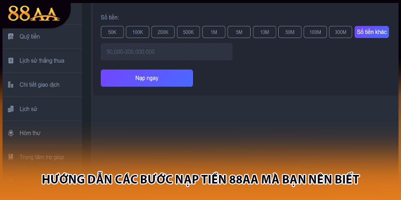 Hướng dẫn các bước nạp tiền 88AA mà bạn nên biết